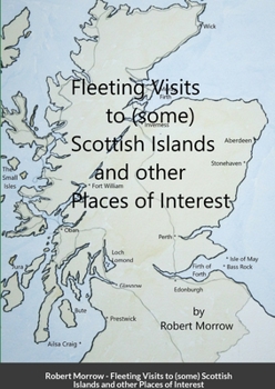 Paperback Fleeting Visits to (some) Scottish Islands and other Places of Interest Book