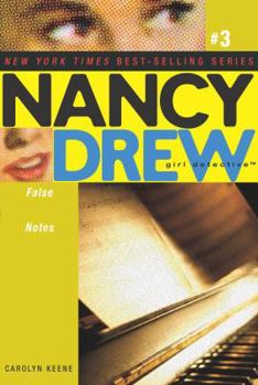 False Notes - Book #3 of the Nancy Drew: Girl Detective