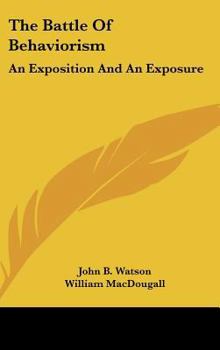 Hardcover The Battle Of Behaviorism: An Exposition And An Exposure Book