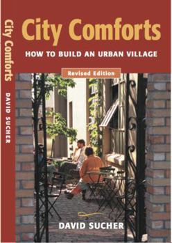 Paperback City Comforts: How to Build an Urban Village Book