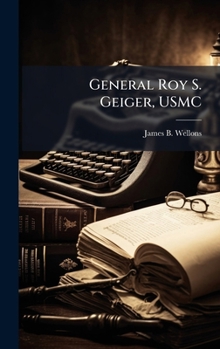 Hardcover General Roy S. Geiger, USMC Book