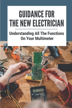 Paperback Guidance For The New Electrician: Understanding All The Functions On Your Multimeter: Continuity Book