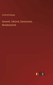 Hardcover Keramik, Tektonik, Stereotomie, Metallotechnik [German] Book