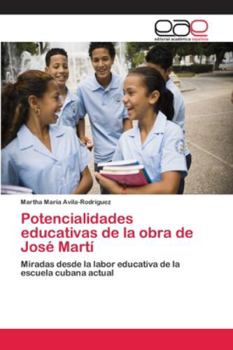 Paperback Potencialidades educativas de la obra de José Martí [Spanish] Book