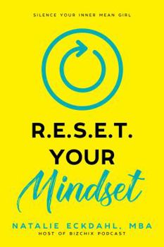 Paperback R.E.S.E.T. Your Mindset: Silence Your Inner Mean Girl Book