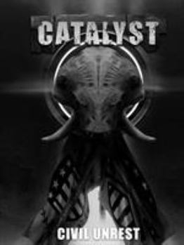 Paperback Civil Unrest - A Catalyst RPG Campaign Book