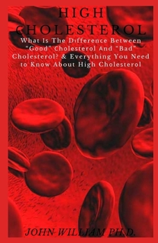 Paperback High Сholesterol: Whаt Іѕ Thе Dіffеrеnсе Between "Gооd" Сhо Book