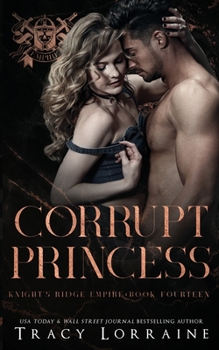 Corrupt Princess - Book #14 of the Knight's Ridge Empire