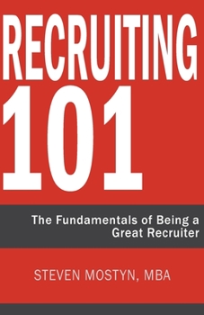 Paperback Recruiting 101: The Fundamentals of Being a Great Recruiter Book