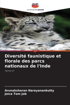 Diversité faunistique et florale des parcs nationaux de l'Inde: Partie VI