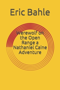 Paperback Werewolf on the Open Range a Nathaniel Caine Adventure Book
