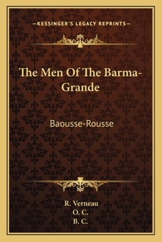 Paperback The Men Of The Barma-Grande: Baousse-Rousse: An Account Of The Anthropological And Archaeological Specimens In The Museum Prehistoricum (1908) Book