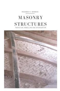 Paperback Masonry Structures - Inspection, Modelling and Intervention Book