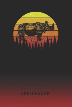 Sketchbook: Rhinoceros Blank Imaginative Sketch Book Paper | Teach & Practice Drawing for Experienced & Aspiring Artists & Illustrators | Creative Writing Pad | Create, Imagine & Learn to Draw