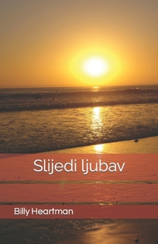 Paperback Slijedi ljubav [German] Book