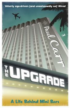 Paperback The Upgrade: A Cautionary Tale of a Life without Reservations Book