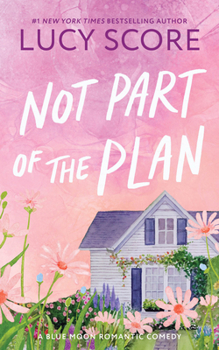Not Part of the Plan (Blue Moon #4) - Book #4 of the Blue Moon