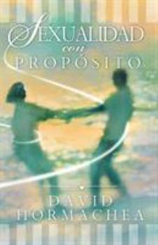 Paperback Sexualidad Con Propósito [Spanish] Book