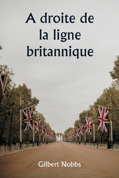 Paperback A droite de la ligne britannique [French] Book
