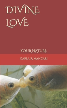 Paperback Divine Love: Your Nature Book