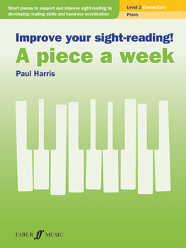 Paperback Improve Your Sight-Reading! a Piece a Week -- Piano, Level 2 Book