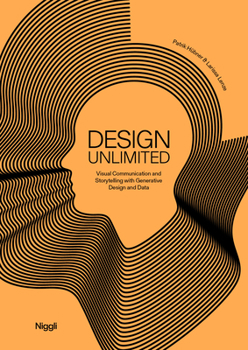 Hardcover Design Unlimited: Visual Communication and Storytelling with Generative Design and Data Book