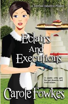 Paperback Eclairs and Executions: A Terrified Detective Mystery Book