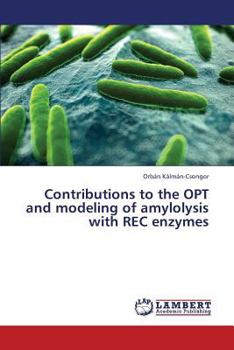 Paperback Contributions to the OPT and modeling of amylolysis with REC enzymes Book