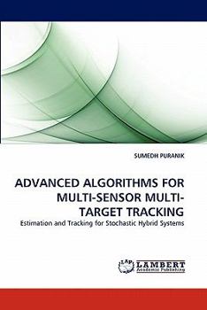 Paperback Advanced Algorithms for Multi-Sensor Multi-Target Tracking Book