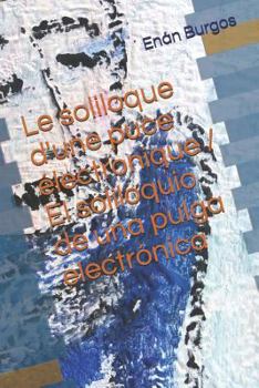 Paperback Le Soliloque d'Une Puce Électronique / El Soliloquio de Una Pulga Electrónica [Spanish] Book