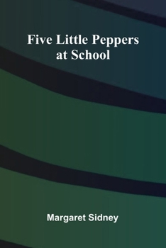 Paperback Five Little Peppers at School Book