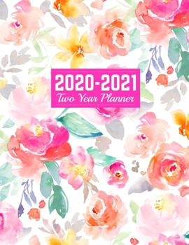 Paperback 2020-2021 Two Year Planner: 24-Months Calendar, 2-Year Appointment Business Planners, Agenda Schedule Organizer Logbook and Journal - Art Cover 00 Book