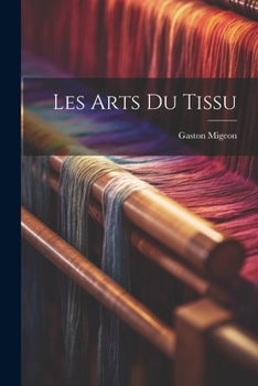 Paperback Les arts du tissu [French] Book