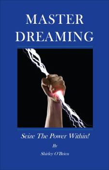 Paperback Master Dreaming: Seize the Power Within Book