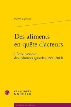 Paperback Des Aliments En Quete d'Acteurs: L'Ecole Nationale Des Industries Agricoles (1880-2014) [French] Book