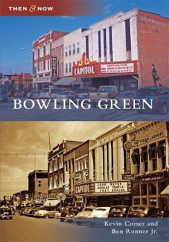 Bowling Green (Then and Now) - Book  of the  and Now