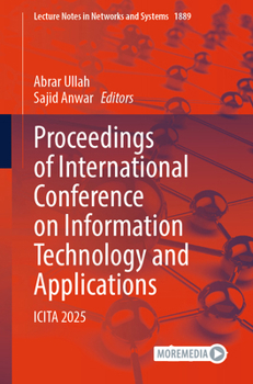 Paperback Proceedings of International Conference on Information Technology and Applications: Icita 2025 Book