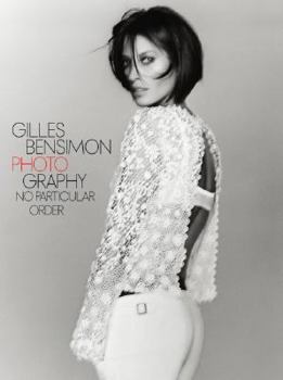 Hardcover Gilles Bensimon Photography: No Particular Order Book