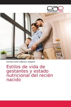 Paperback Estilos de vida de gestantes y estado nutricional del recién nacido [Spanish] Book