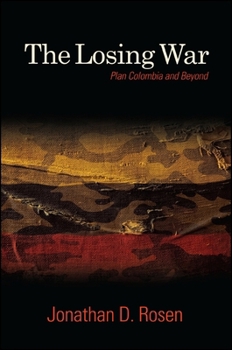 Paperback The Losing War: Plan Colombia and Beyond Book