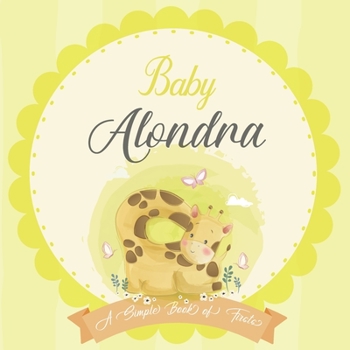 Paperback Baby Alondra A Simple Book of Firsts: A Baby Book and the Perfect Keepsake Gift for All Your Precious First Year Memories and Milestones Book