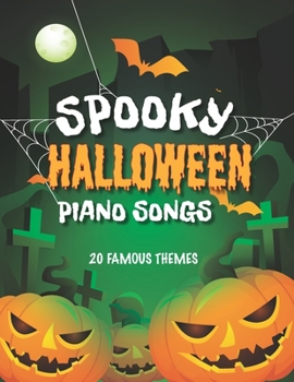 Paperback Spooky Halloween Piano Songs: 20 Famous Themes Book