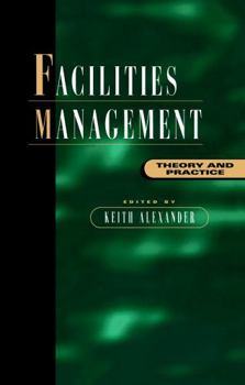 Hardcover Facilities Management: Theory and Practice Book