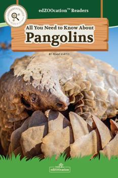 All You Need to Know about Pangolins