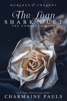Paperback The Loan Shark Duet: Dubious (Book 1) & Consent (Book 2) Book