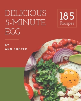 Paperback 185 Delicious 5-Minute Egg Recipes: Explore 5-Minute Egg Cookbook NOW! Book