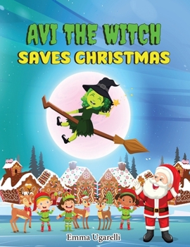 Paperback Avi the Witch Saves Christmas Book
