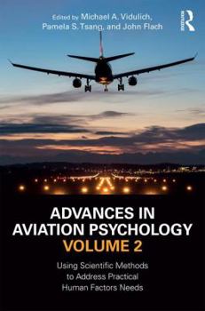 Hardcover Advances in Aviation Psychology, Volume 2: Using Scientific Methods to Address Practical Human Factors Needs Book