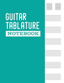 Paperback Guitar Tablature Notebook: Guitar Tablature Journal for Teachers, Students, Guitar Players and Musicians Book