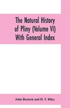 Paperback The natural history of Pliny (Volume VI) With General Index Book